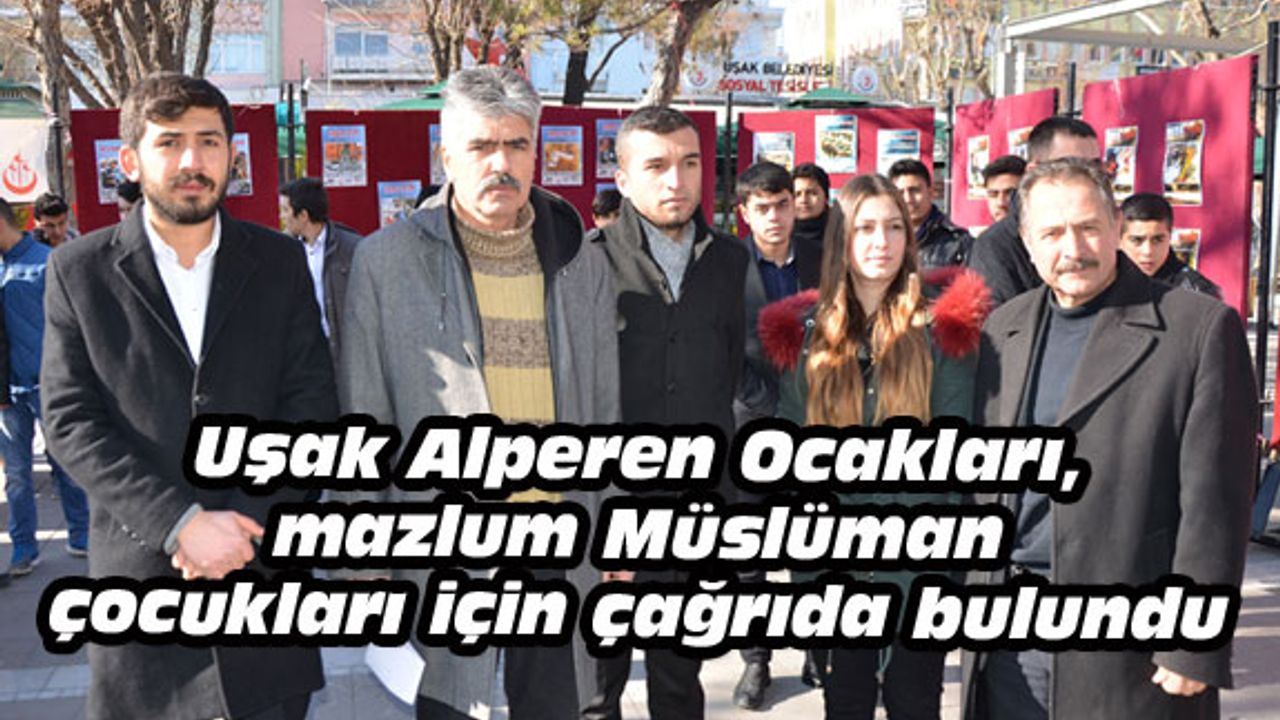 Uşak Alperen Ocakları, mazlum Müslüman çocukları için çağrıda bulundu