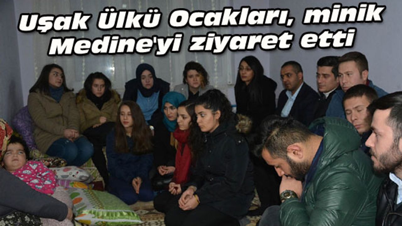Uşak Ülkü Ocakları, minik Medine'yi ziyaret etti