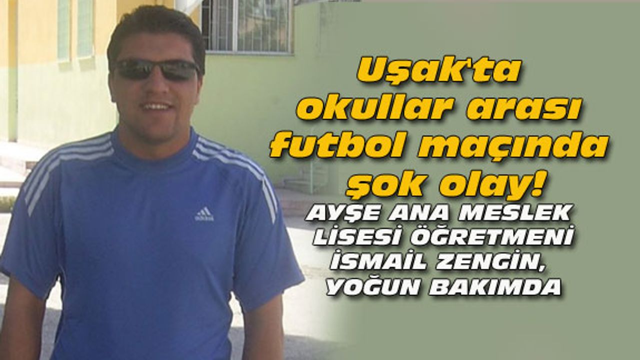 Uşak'ta okullar arası maçta şok olay!