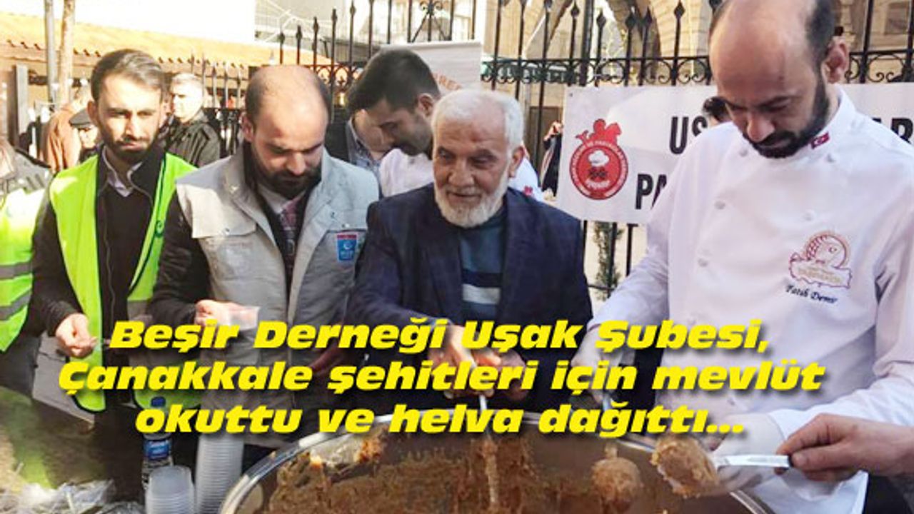 Uşak Beşir Derneği, Çanakkale şehitlerinin ruhu için helva dağıttı