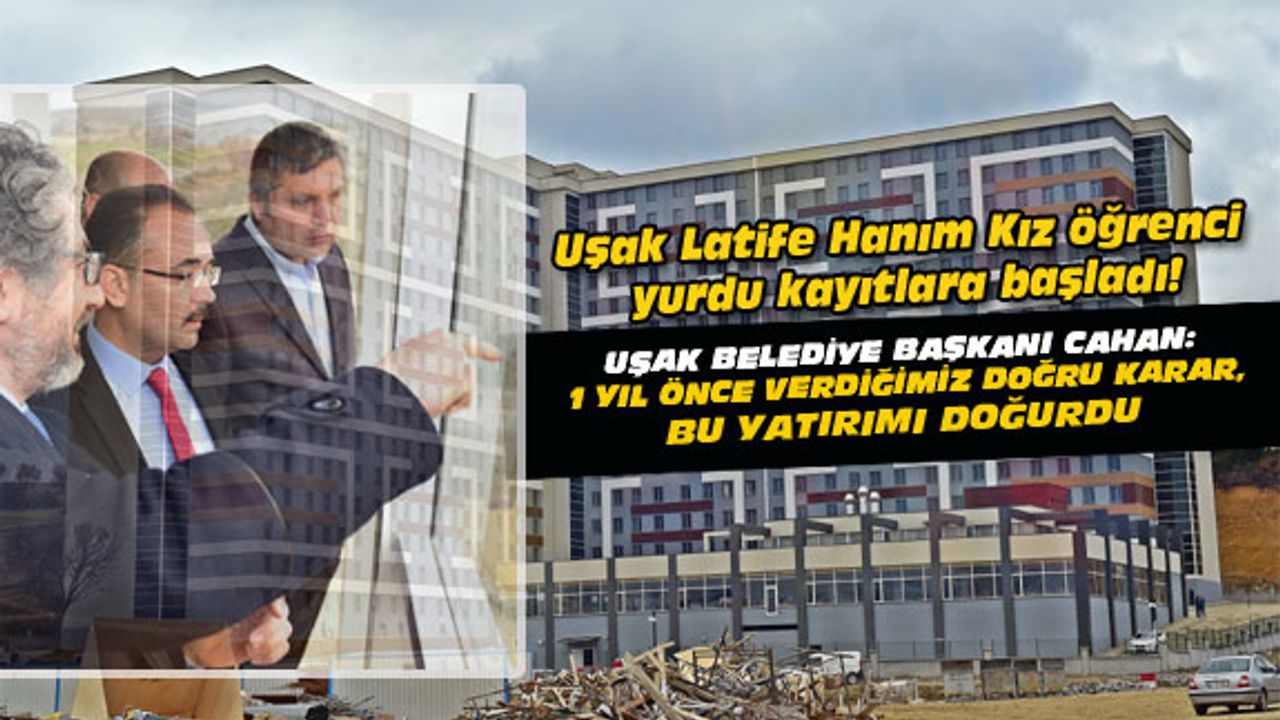 Uşak Latife Hanım Kız öğrenci yurdu kayıtlara başladı!
