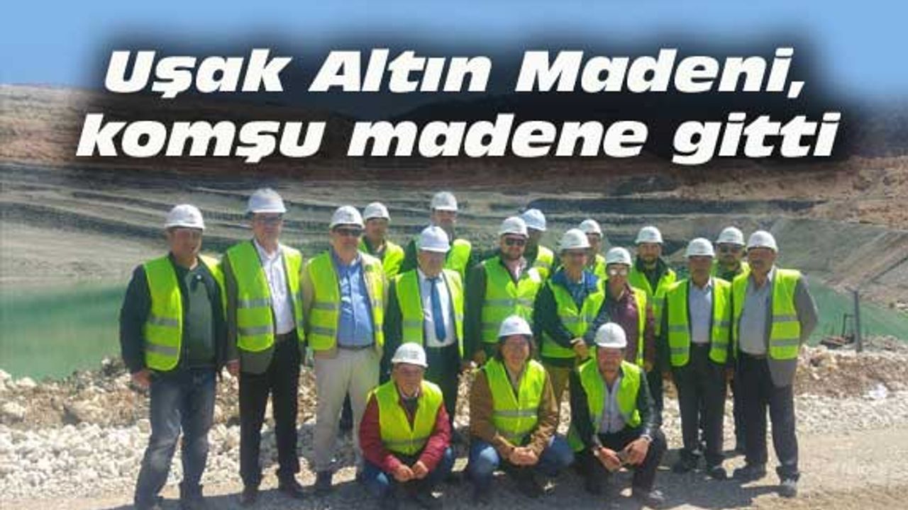 Uşak Altın Madeni, komşu madene gitti