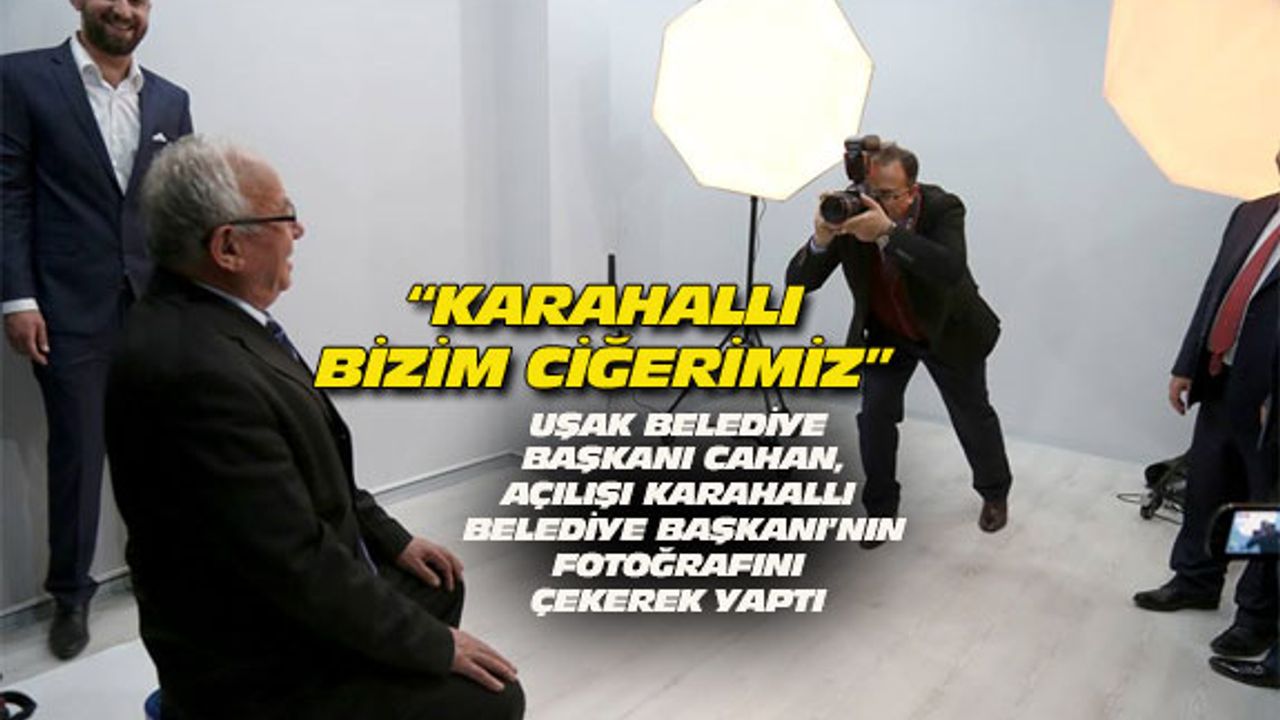 Uşak Belediye Başkanı Cahan'dan fotoğrafçıya yakışır açılış!
