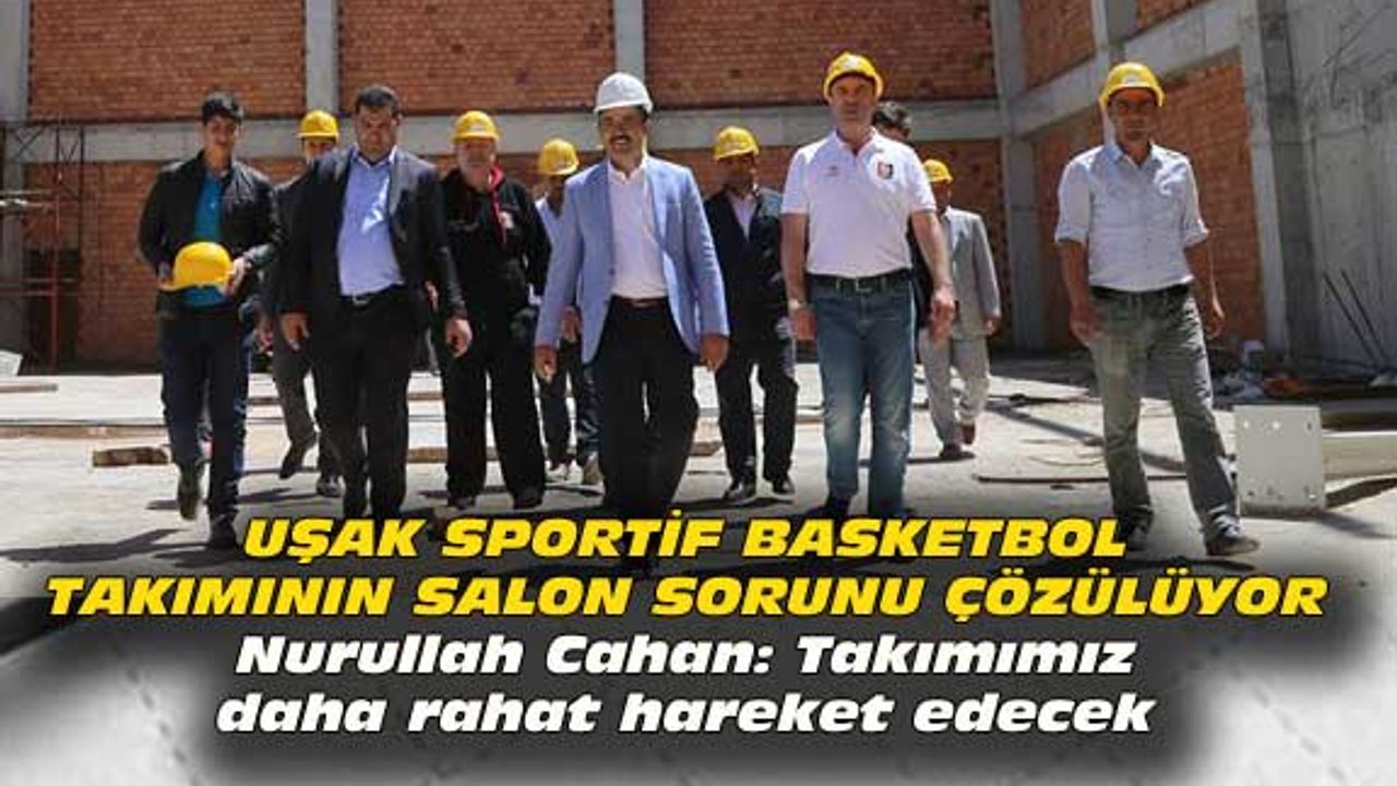 Uşak Sportif'in spor salonu sorunu çözülüyor