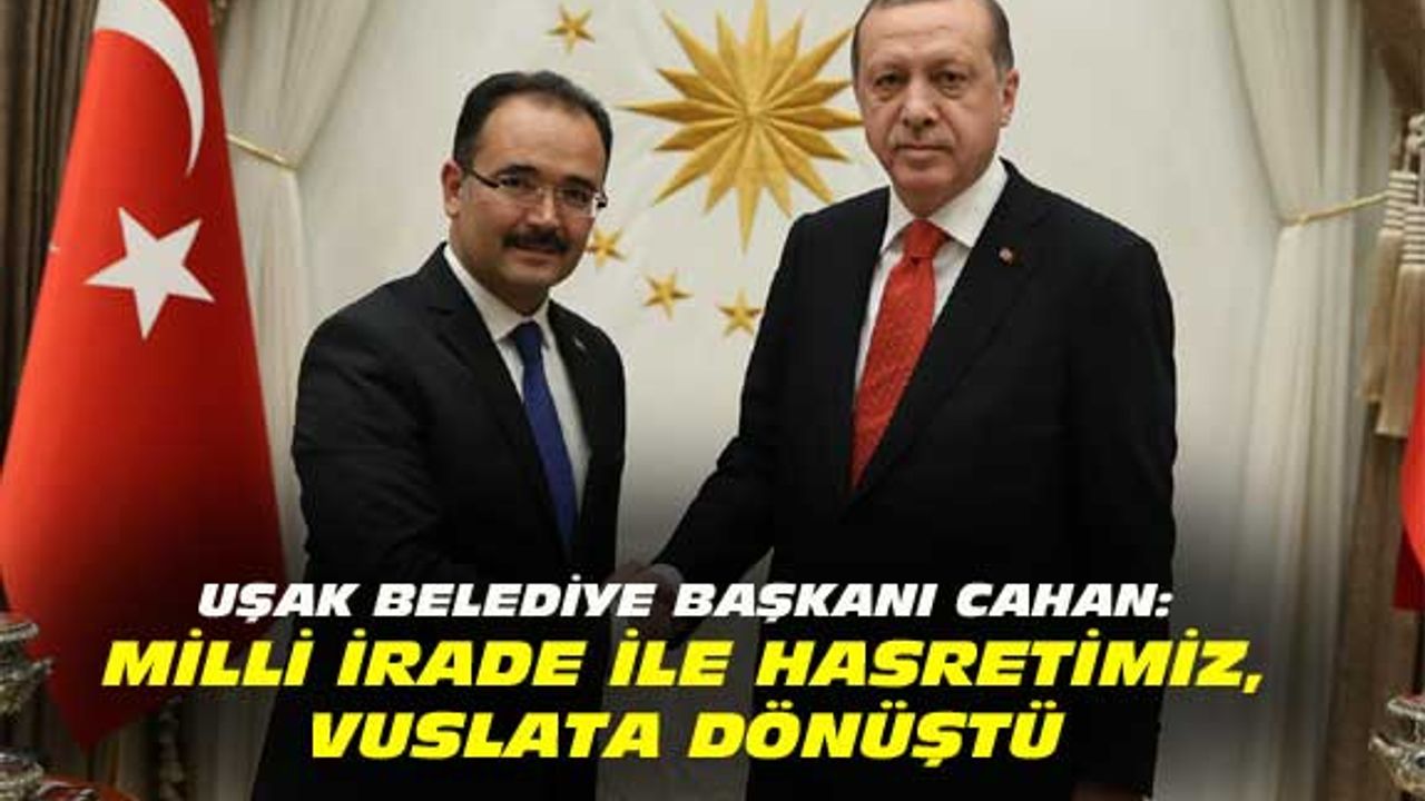 'Milli irade ile Erdoğan hasreti vuslata döndü'