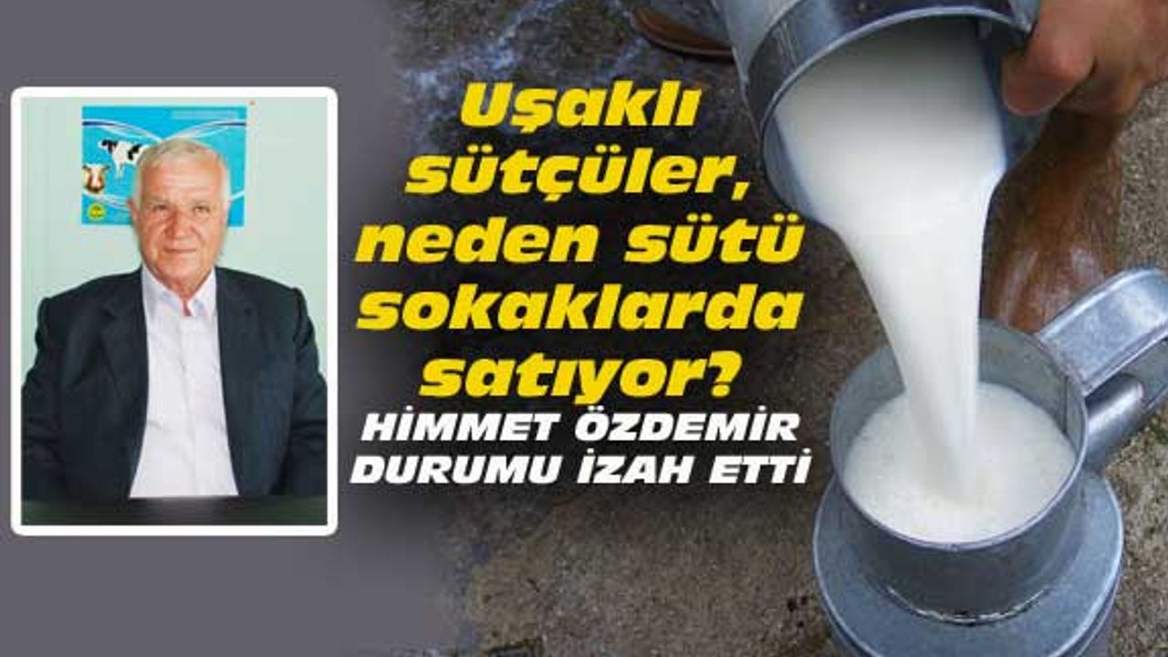 Uşaklı sütçüler, neden sütü sokaklarda satıyor?