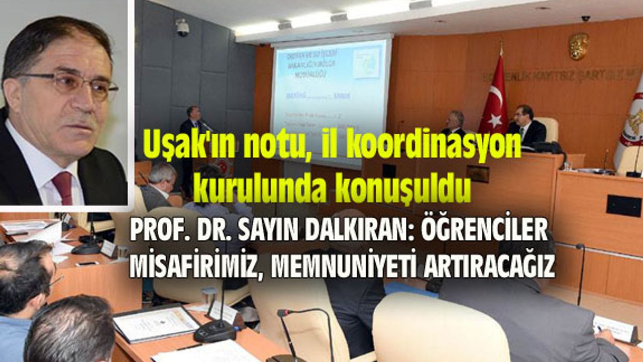 Uşak'ın notu, il koordinasyon kurulunda konuşuldu