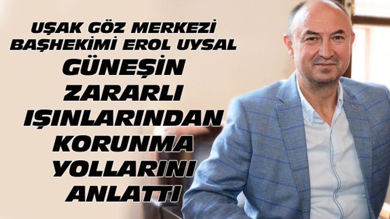 Gözler, güneşin zararından nasıl korunur!