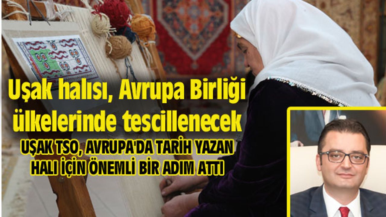 Uşak halısı, Avrupa Birliği ülkeleri bazında tescilleniyor