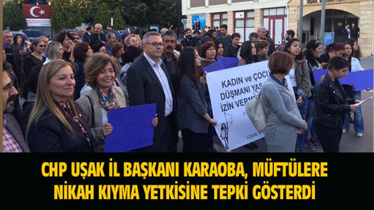 CHP Uşak İl Başkanı, müftülere nikah kıyma yetkisine tepki gösterdi