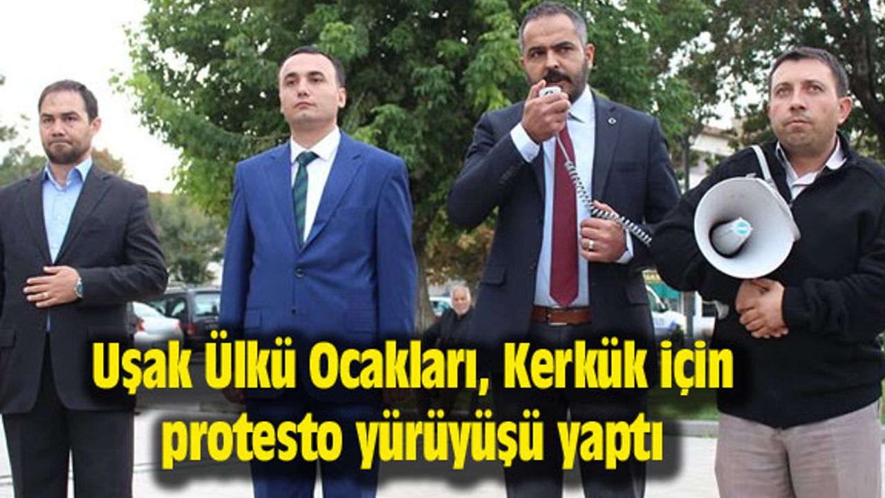 Uşak Ülkü Ocakları, Kerkük için protesto yürüyüşü yaptı