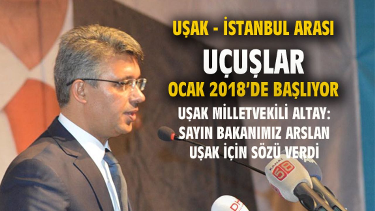 Uşak-İstanbul arası uçuşlar Ocak 2018'de başlıyor
