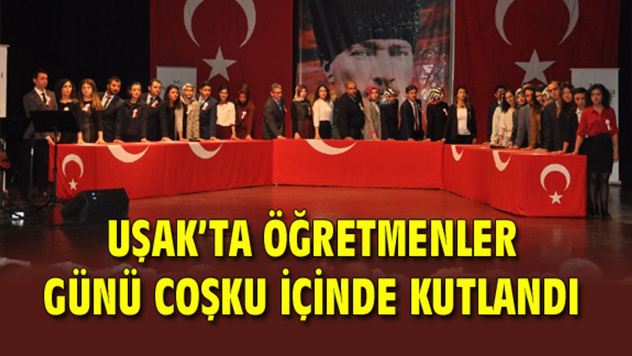 Uşak'ta öğretmenler günü coşkuyla kutlandı