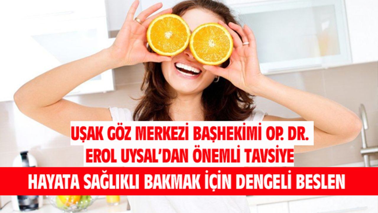 Hayata sağlıklı bakmak için dengeli beslenmek şart