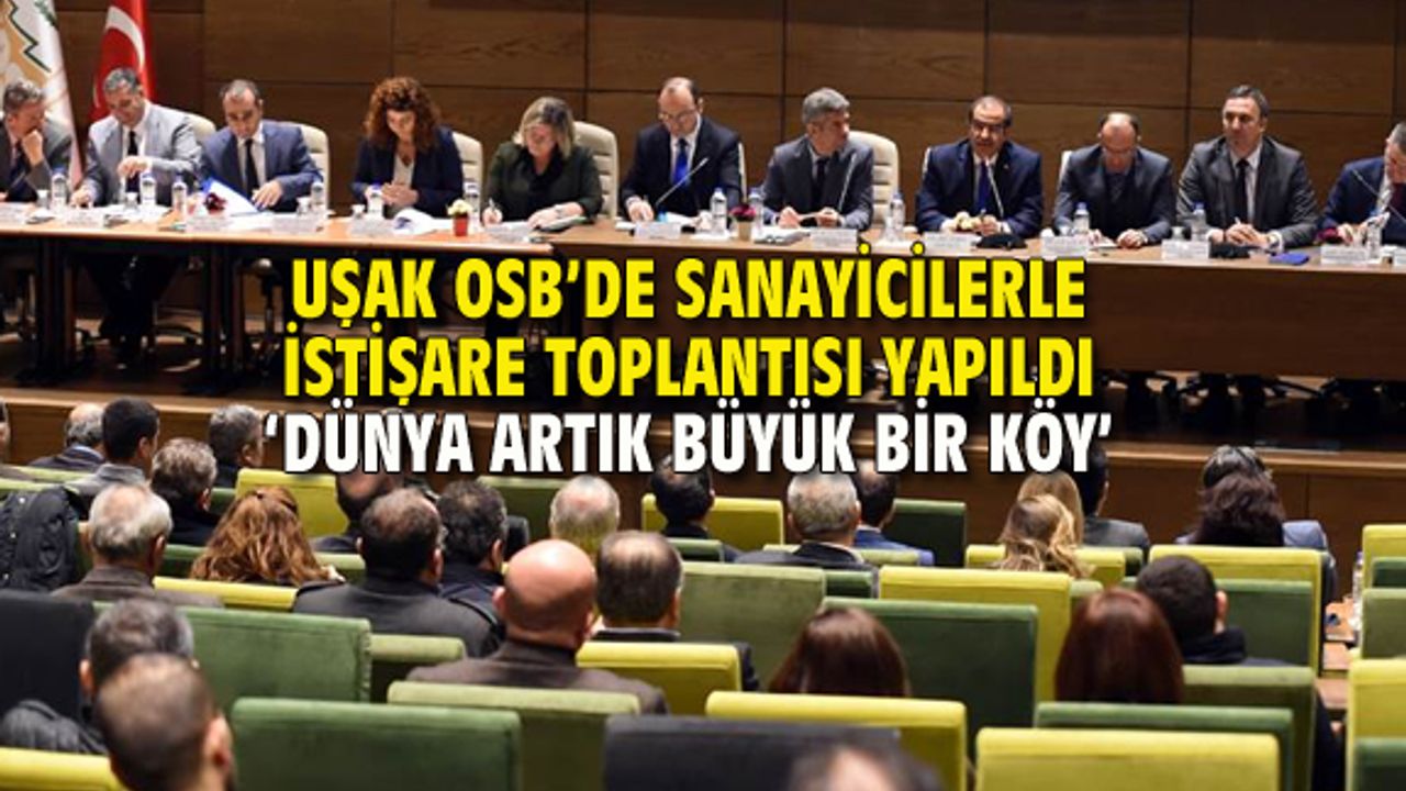 Uşak OSB'de ekonomi masaya yatırıldı