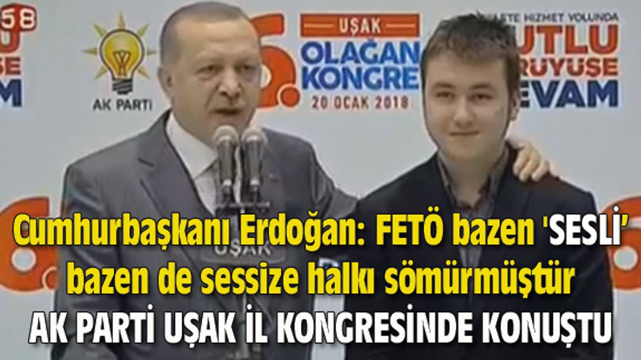 Erdoğan: FETÖ bazen 'sesli' bazen de sessize halkı sömürmüştür