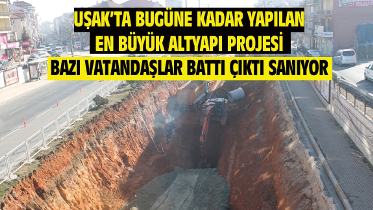 Uşak'taki dev altyapı çalışmasını battı çıktı inşaatıyla karıştırılıyor