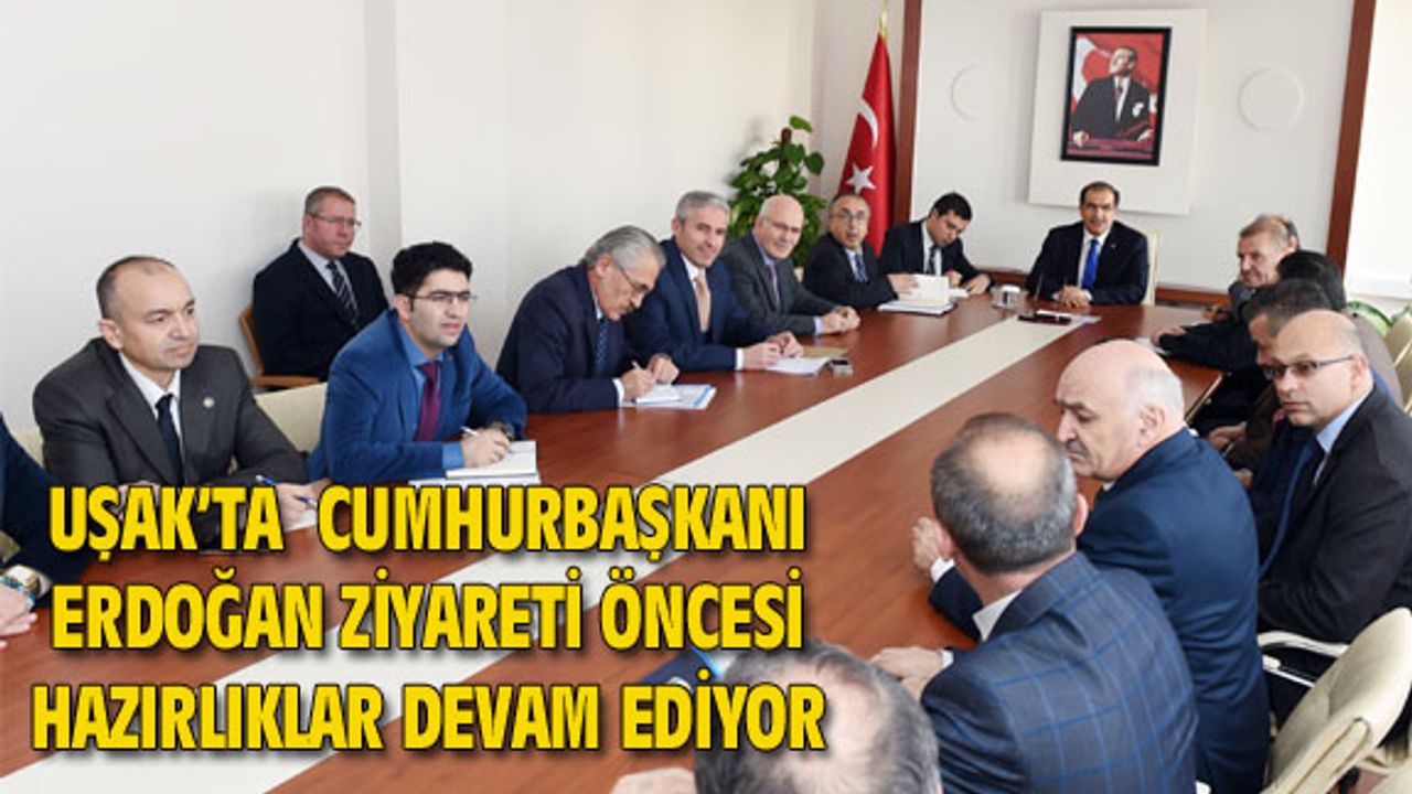 Vali Demir: Uşak, Sayın Cumhurbaşkanımızı en iyi şekilde ağırlayacaktır