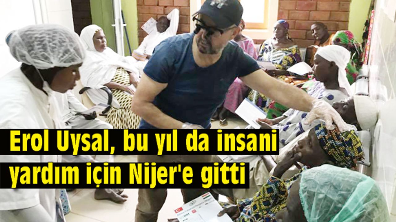 Erol Uysal, bu yıl da Nijer'e insani yardım için gitti