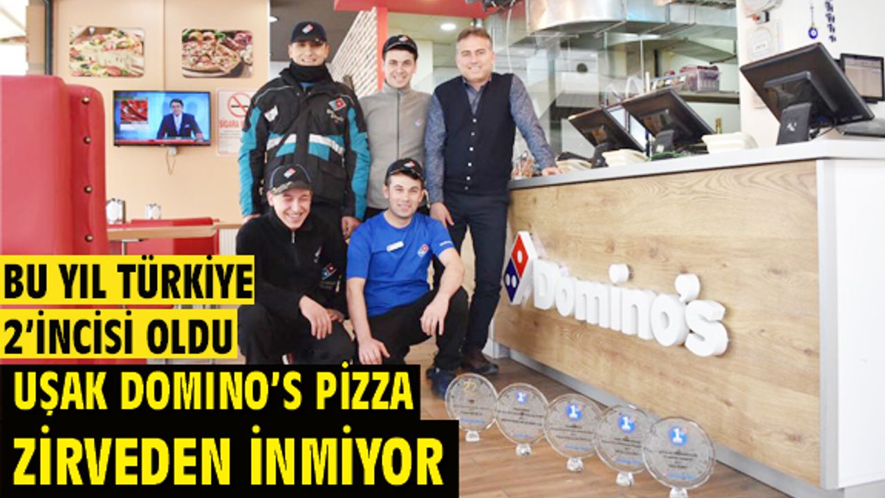 Uşak Domino's Pizza zirveden inmiyor