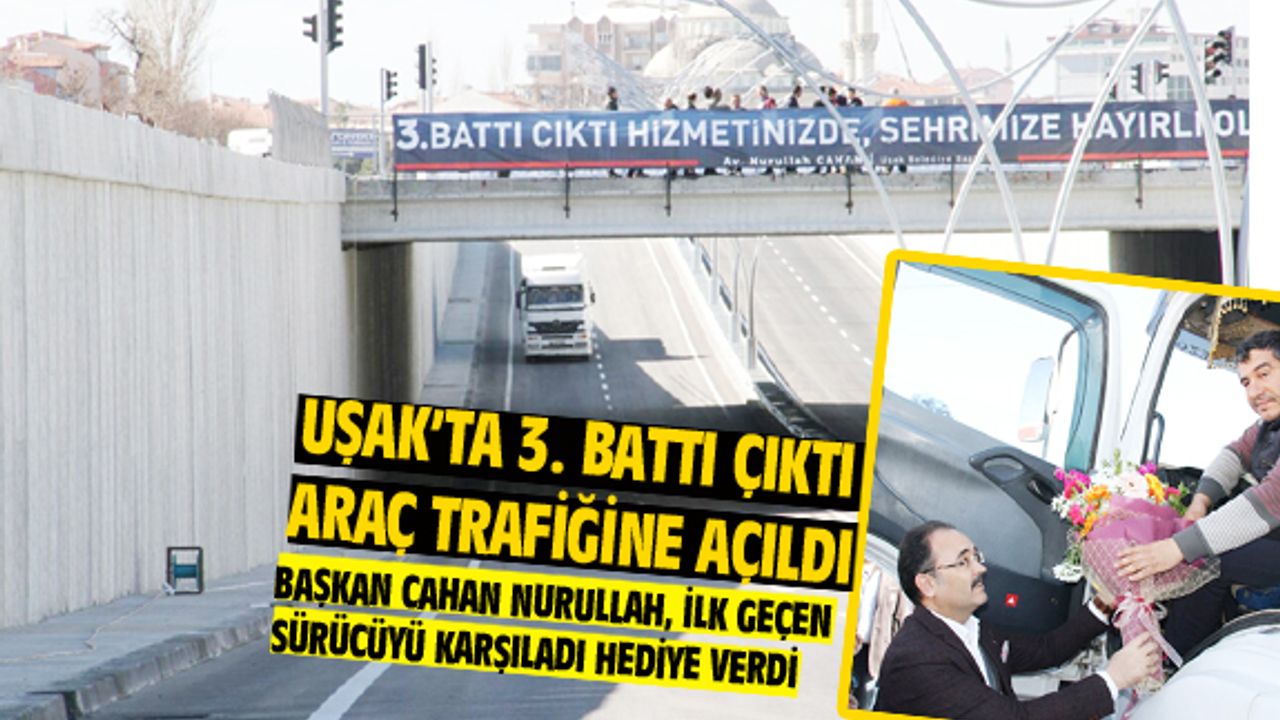 Uşak'ta 3'üncü battı çıktı trafiğe açıldı