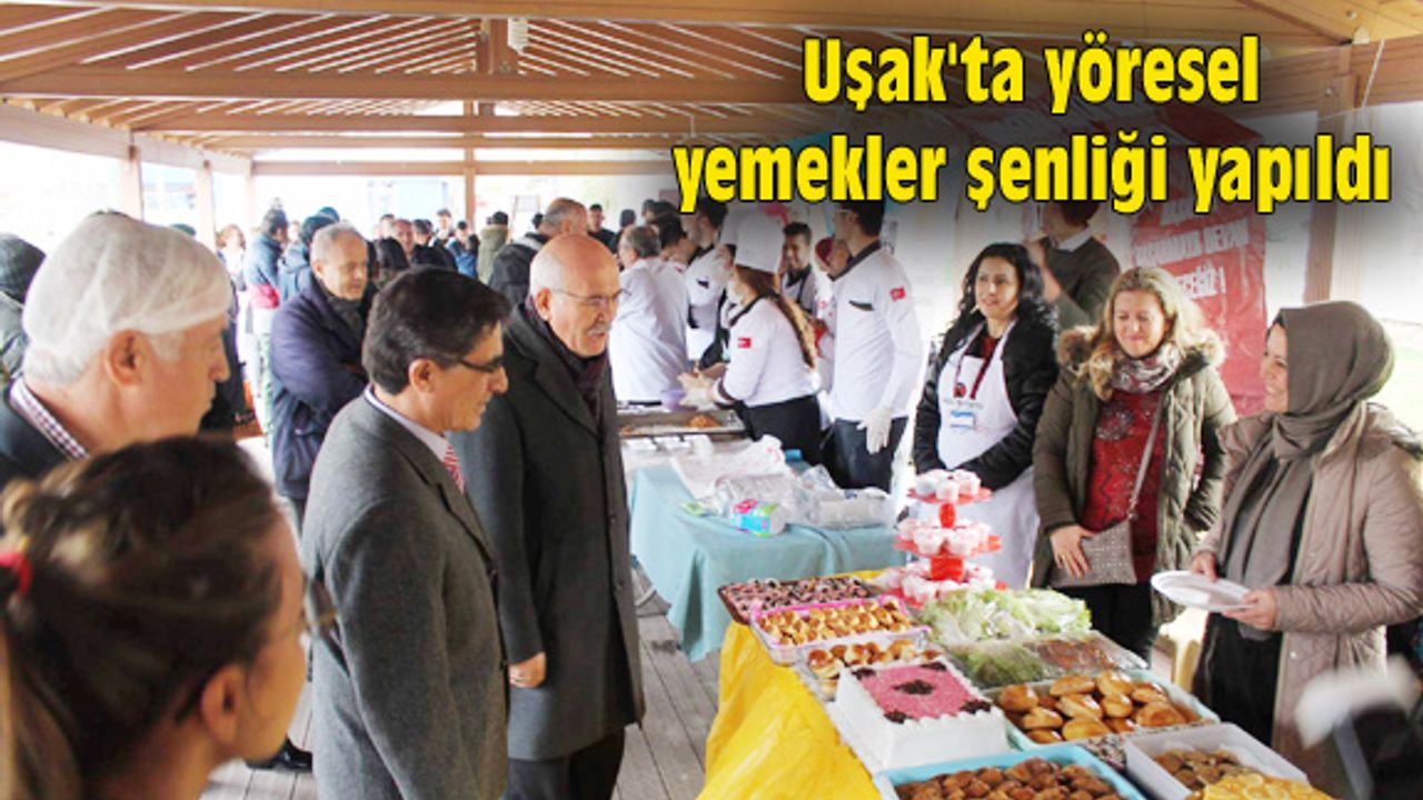 Uşak'ta yöresel yemekler şenliği yapıldı