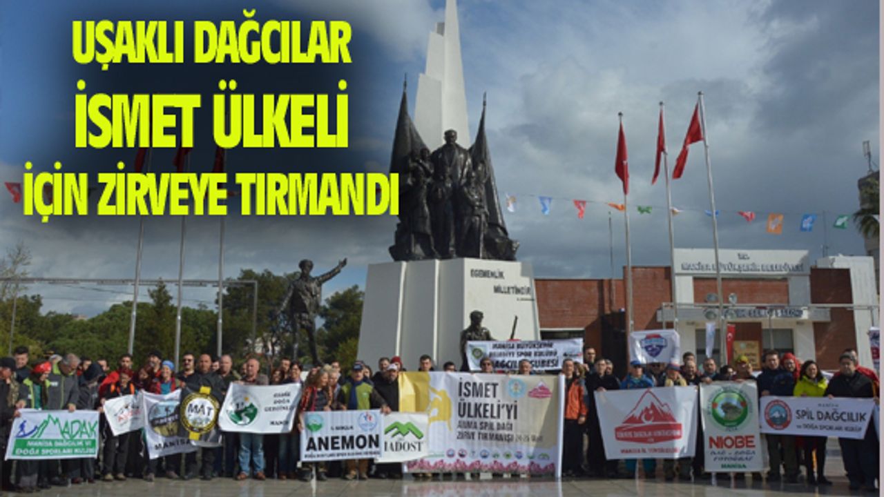 Uşaklı dağcılar, İsmet Ülkeli için zirveye tırmandı