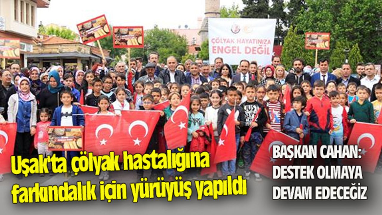 Uşak'ta çölyak hastalığına farkındalık için yürüyüş yapıldı