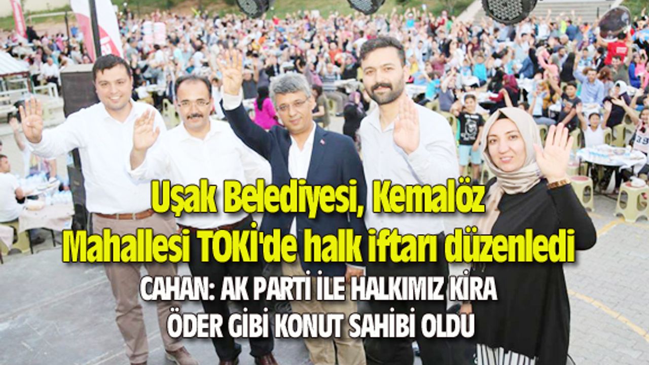 Uşak Belediyesi, Kemalöz Mahallesi TOKİ'de halk iftarı düzenledi