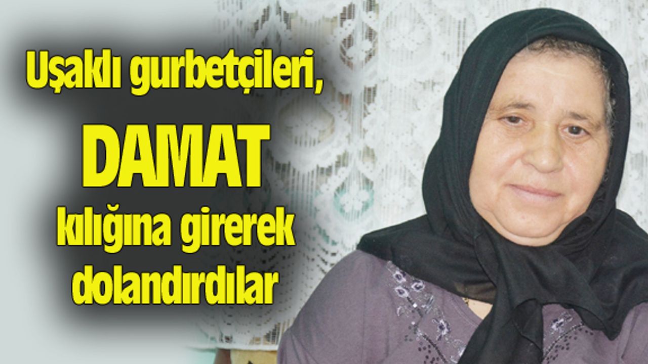 Uşaklı gurbetçileri, damat kılığına girerek dolandırdılar