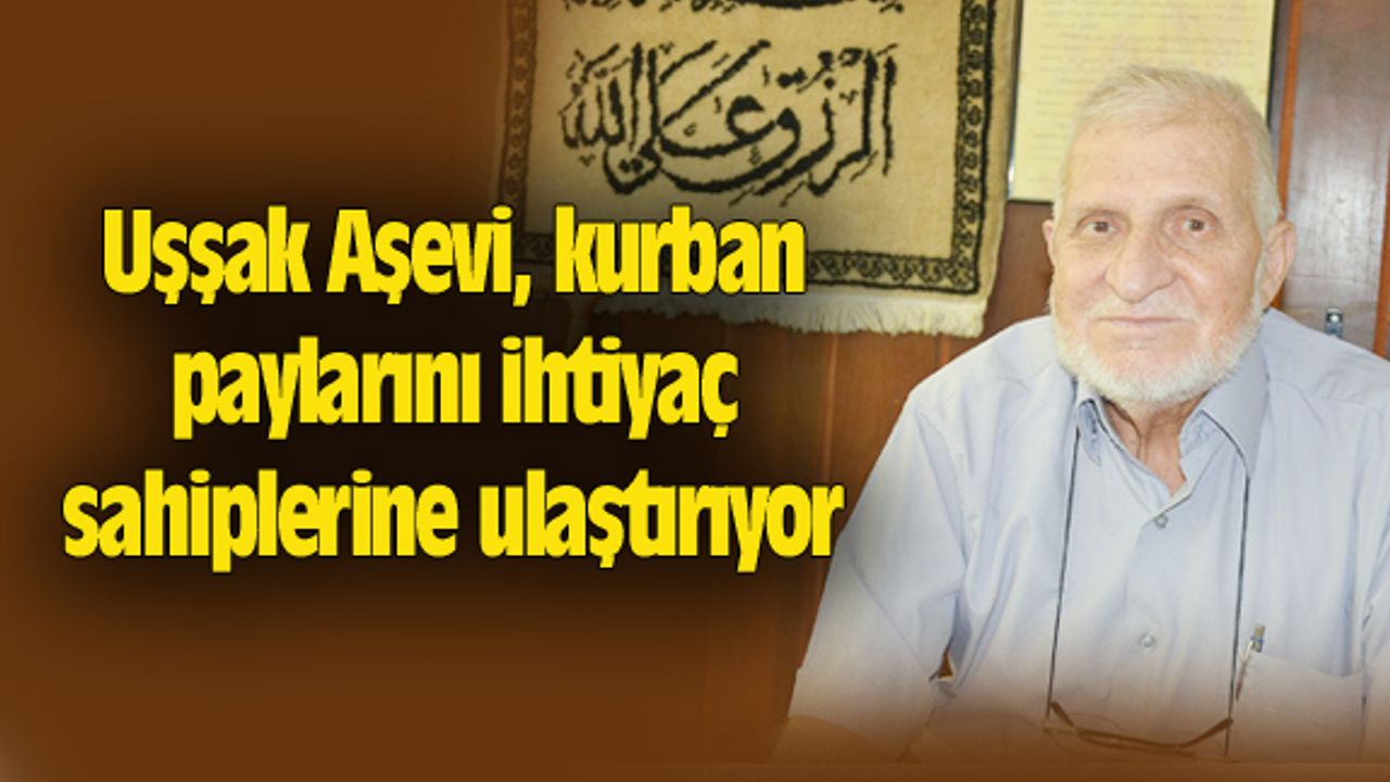 Uşşak Aşevi, kurban paylarını ihtiyaç sahiplerine ulaştırıyor