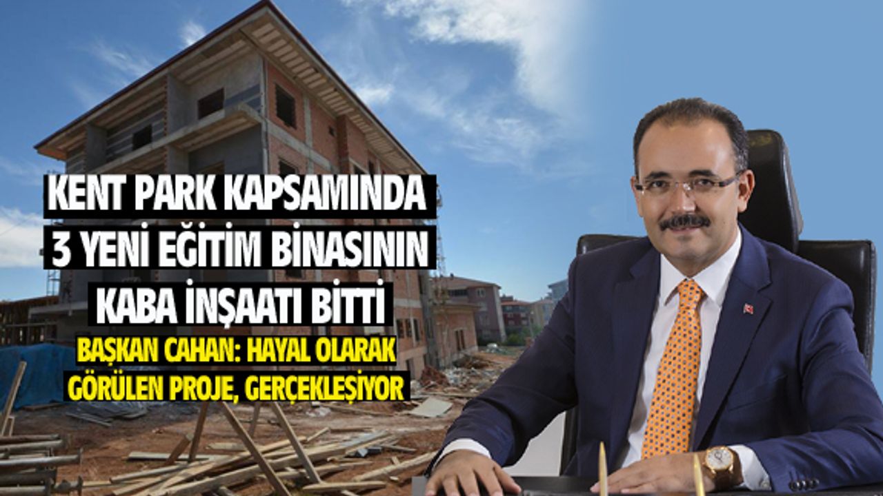 Kent park kapsamında yeni eğitim binaları inşa ediliyor
