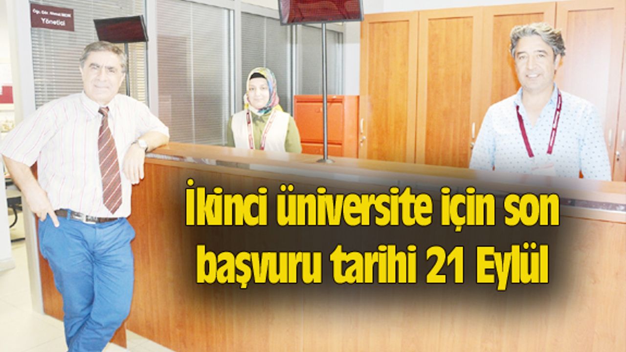 İkinci üniversite için son başvuru tarihi 21 Eylül