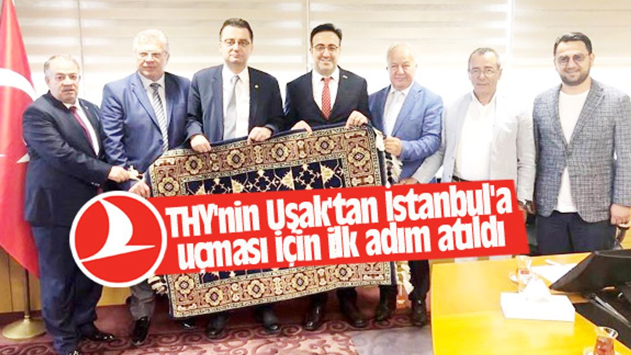 THY'nin Uşak'tan İstanbul'a uçması için ilk adım atıldı