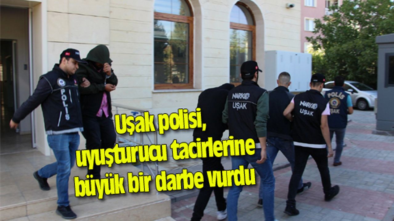 Uşak polisi, uyuşturucu tacirlerine büyük bir darbe vurdu