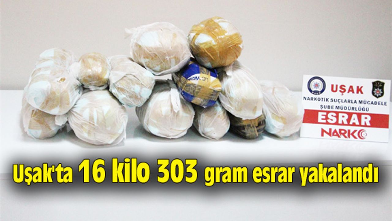 Uşak'ta 16 kilo 303 gram esrar yakalandı