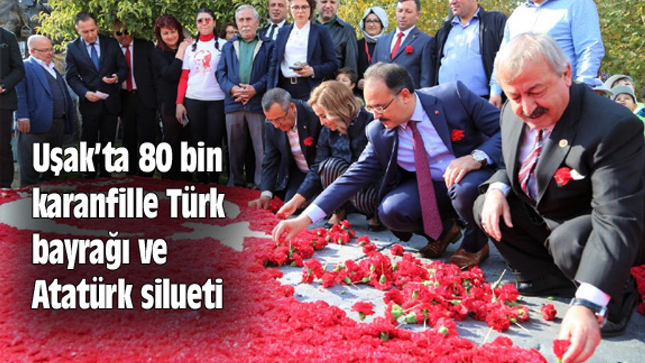Uşak’ta 80 bin karanfille Türk bayrağı ve Atatürk silueti