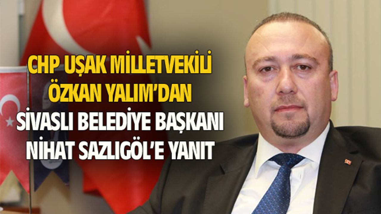 Özkan Yalım'dan Nihat Sazlıgöl'e yanıt