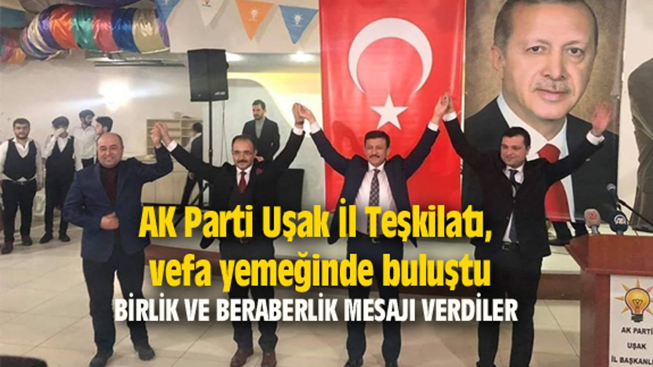 AK Parti Uşak İl Teşkilatı, vefa yemeğinde buluştu