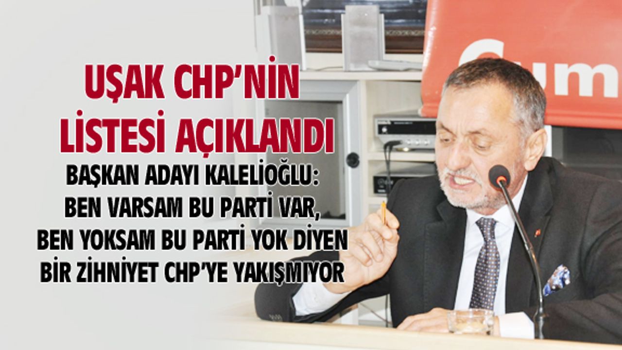 Asım Kalelioğlu: Ben yoksam CHP yok diyen bir zihniyet buraya yakışmıyor