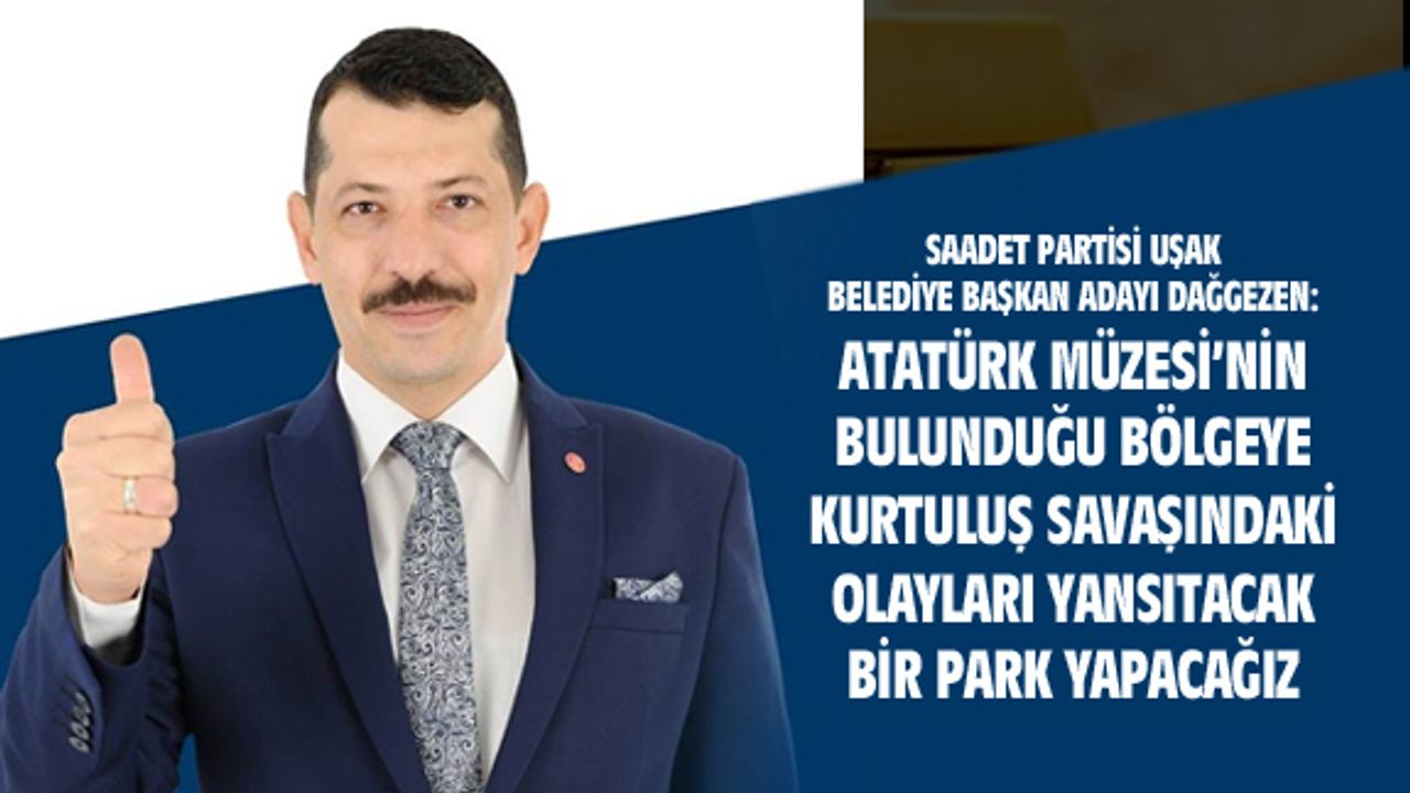 Uşak SP Belediye Başkan adayı Dağgezen, turizm için konuştu