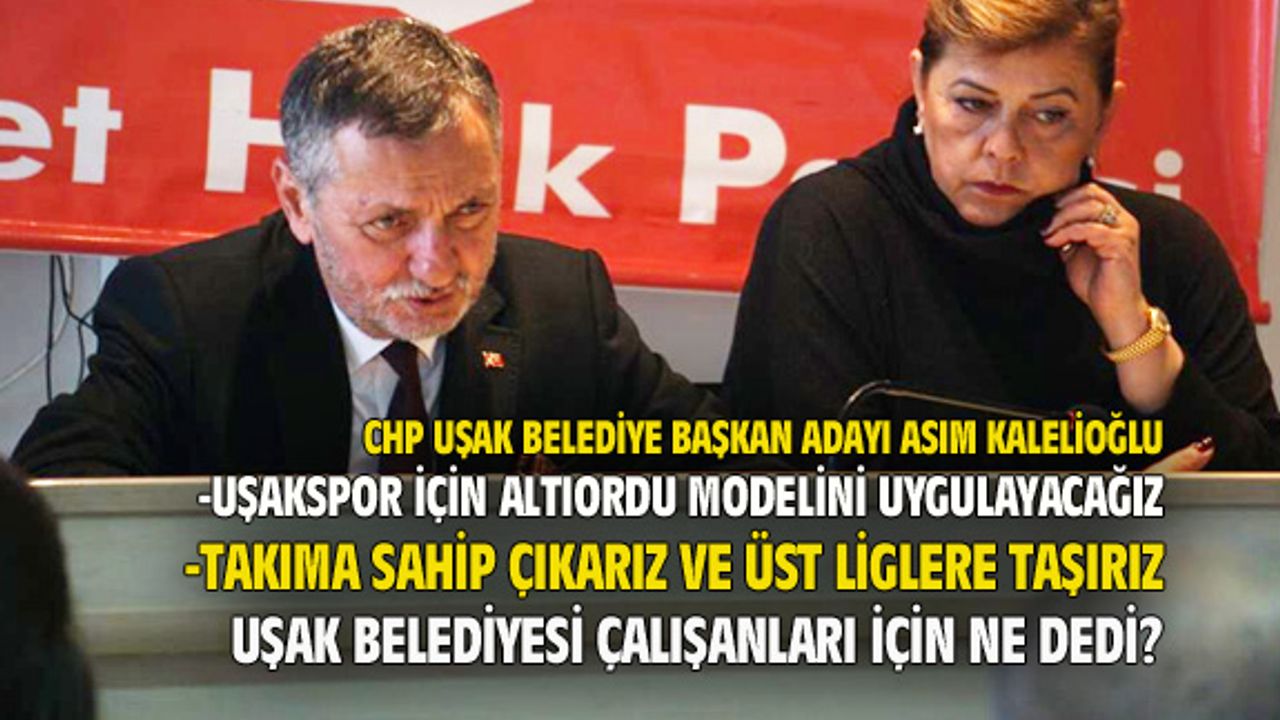 Asım Kalelioğlu, Uşakspor için Altınordu modelini uygulayacak