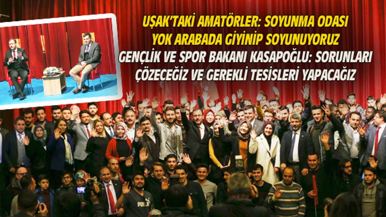 Bakan'dan Uşak'taki amatör kulüplere tesis sözü...
