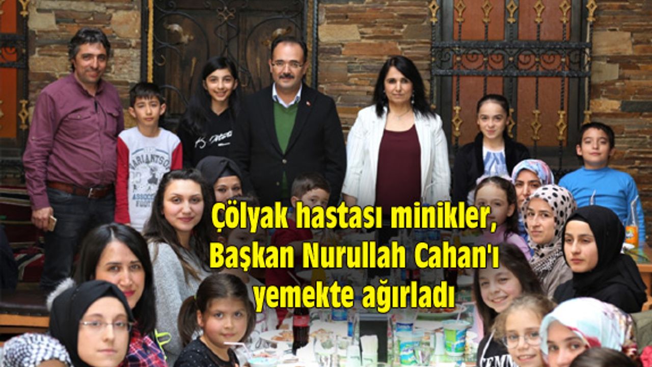 Çölyak hastası minikler, Başkan Cahan'ı yemekte ağırladı
