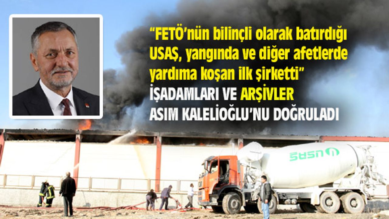 "FETÖ'nün batırdığı USAŞ, yangında ve diğer afetlerde yardıma koşan ilk şirketti"
