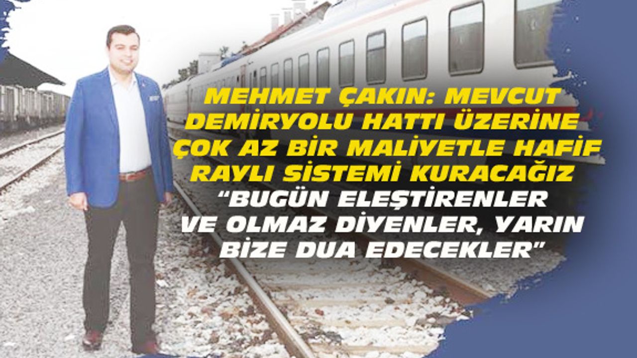 Mehmet Çakın, Uşak'ta tramvay projesinin nasıl hayata geçeceğini anlattı