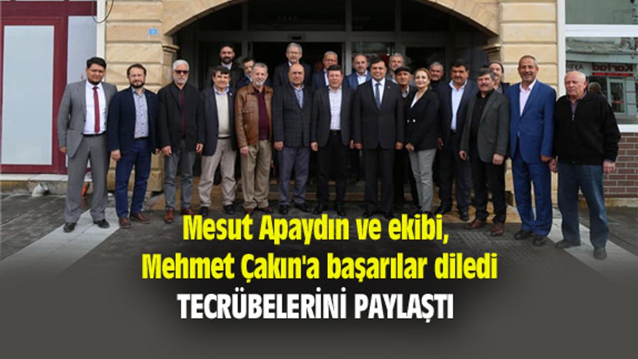 Mesut Apaydın ve ekibi, Mehmet Çakın'a başarılar diledi