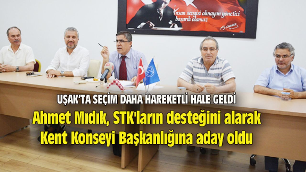Ahmet Mıdık, STK'ların desteğini alarak Kent Konseyi Başkanlığına aday oldu