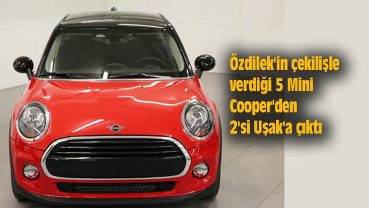 Özdilek'in çekilişle verdiği 5 Mini Cooper'den 2'si Uşak'a çıktı