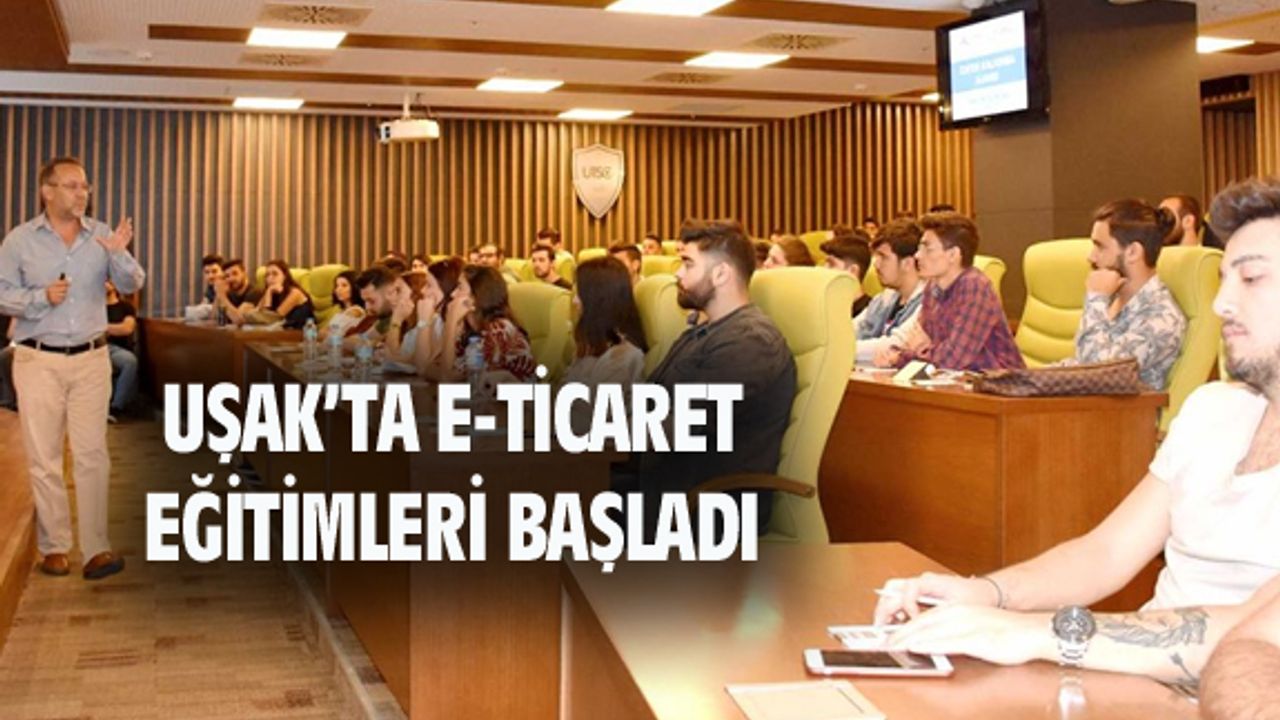 Uşak Ticaret ve Sanayi Odası, e-ticaret eğitimlerine başladı